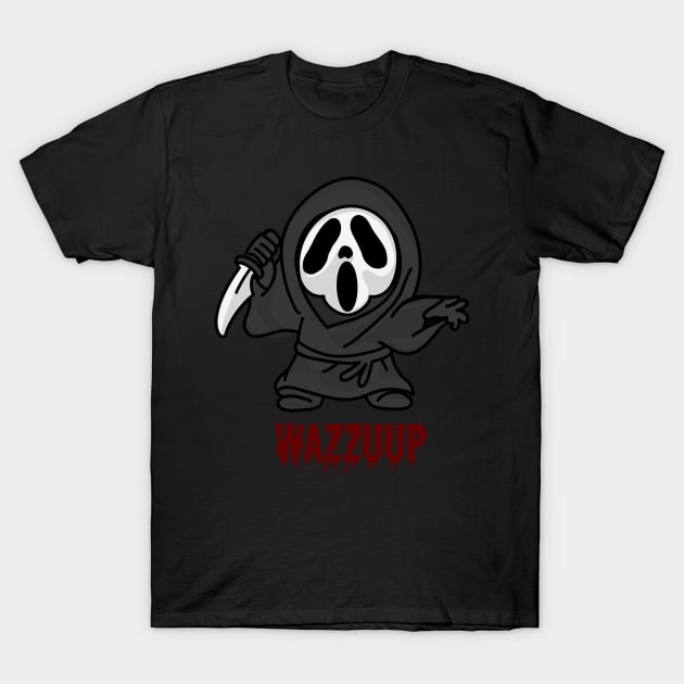 wazzuuuuuuup T-Shirt by Phantom Troupe